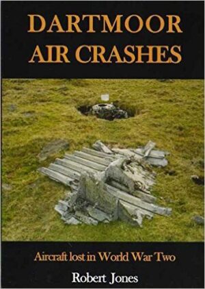 Dartmoor Air Crashes (Robert Jones)