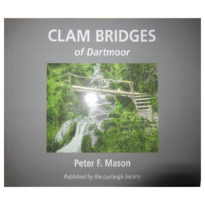 Clam Bridges of Dartmoor (Peter F. Mason)